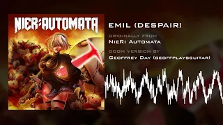 Emil / Despair (Doom Version) [HQ] from NieR: Automata by Geoffrey Day