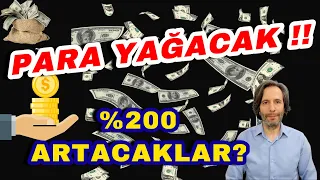 💰💰PARA YAĞACAK.!! YÜZDE 200 ARTACAKLAR..?💵💵