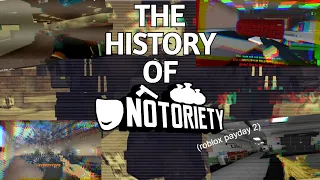 The History of Notoriety (roblox payday)