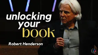 Unlocking Your Book // Courts of Heaven // Robert Henderson