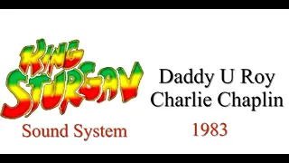 King Sturgav Sound System ft Daddy U Roy & Charlie Chaplin Live 1983 🔥🔥