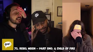 75. Rebel Moon | Harsh Language Podcast