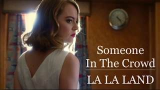 Someone In The Crowd   La La Land 2016