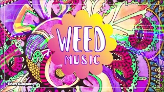 Weed Music To Chillout