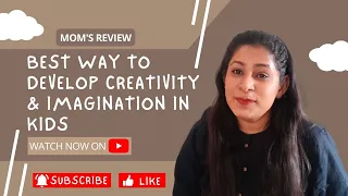 Develop Creativity & Imagination in Kids | Educational Learning Toys | Mom Review Video