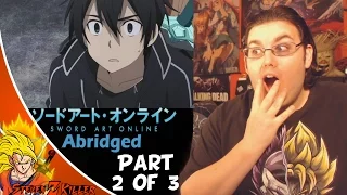 SAO Abridged Parody: Episode 11 (BY Something Witty Entertainment) REACTION!!! 2 of 3