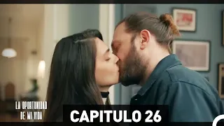 La Oportunidad De Mi Vida Capítulo 26