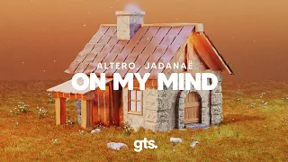 Altero, Jadanaë - On My Mind