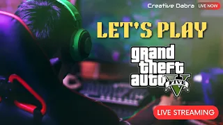 Gta V Live |Creative Dabra | Day 08 #Live #Gaming #GTA #GTAV