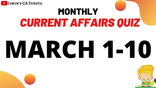 Monthly Current Affairs quiz | MARCH 1-10 | CA FUNSTA | Mr.Liwin