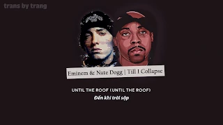 [Vietsub] Eminem | 'Til I Collapse ft. Nate Dogg