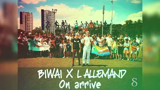 Biwai ft. L'allemand - On Arrive - Remix By DJ Samm’S