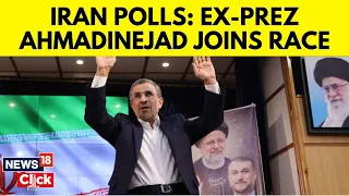 Iran Elections | Ahmadinejad Registers Bid To Return As Iran President | Pressure On Khamenei | G18V