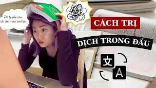 LÀM THẾ NÀO ĐỂ KHÔNG DỊCH TRONG ĐẦU Khi học ngoại ngữ?