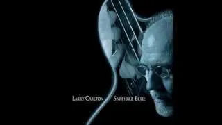 Larry Carlton - Take Me Down