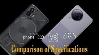 Nothing Phone (2) vs. Xiaomi Civi 3: A Comparison of Specifications