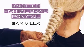 Knotted Fishtail Braid Ponytail