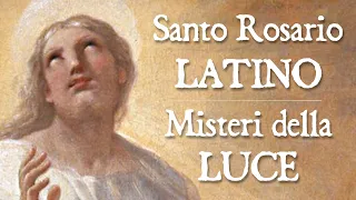Santo Rosario in LATINO - Misteri LUMINOSI (con Litanie Lauretane)