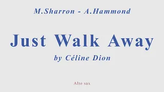Celine Dion - Just Walk Away. Alto sax cover