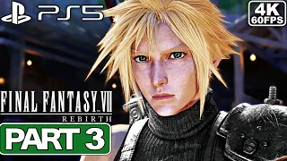 FINAL FANTASY 7 REBIRTH Part 3 [PS5 4K 60FPS] - No Commentary