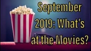 New Movies coming to Theaters in September 2019!