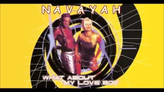 Navayah - What About My Love Boy (Extended Version)