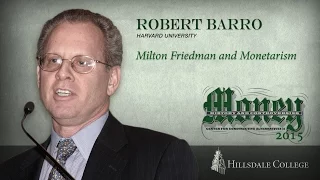 Milton Friedman and Monetarism - Robert Barro