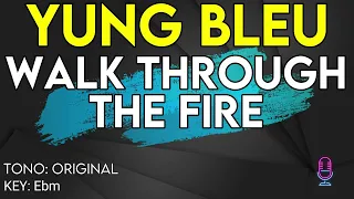 Yung Bleu feat. Ne-Yo - Walk Through The Fire - Karaoke Instrumental