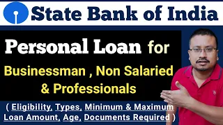 SBI Personal Loan for Non Salaried Complete Details | Personal Loan for Businessman & Professionals