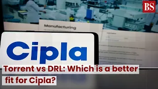 Torrent vs DRL: Which is a better fit for Cipla?