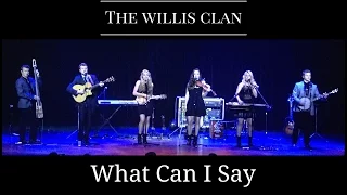 The Willis Clan | What Can I Say | Dollywood 2016