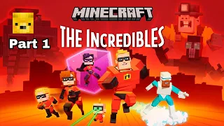 Minecraft x The Incredibles DLC - Part 1 Gameplay Playthrough (Part 1)