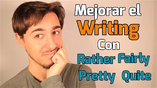 Diferencia Quite, Rather, Fairly y Pretty | Gramática Inglés