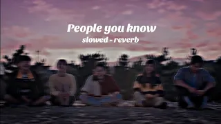people you know ( tiktok version ) slowed - reverb