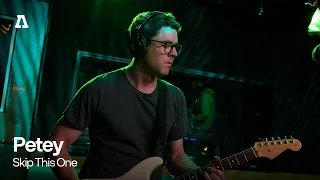 Petey - Skip This One | Audiotree Live