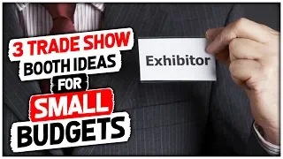 3 Trade Show Booth Ideas for Small Budgets | Influencer Networking Secrets