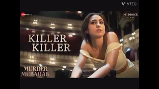 Killer Killer🎶Murder Mubarak //Sara Ali Khan, Vijay Varma| SachinJigar, Raghav, Asees K, Priya S