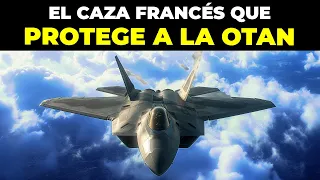 El caza francés que protege a la OTAN (Y está destruyendo al  F-16)