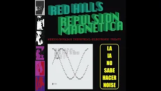 RED HILLS/REPULSION MAGNETICA - "La IA no sabe hacer noise" SPLIT ALBUM 2024