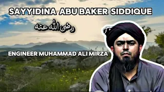 SAYYIDINA ABU BAKER SIDDIQUE رضی اللہ عنہ @EngineerMuhammadAliMirzaClips