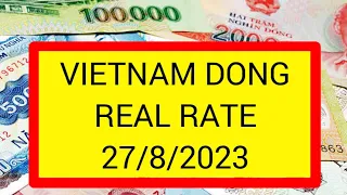 VIETNAMESE DONG RATE / DOLLAR VS DONG 💥 27/8/2023 / IRAQI DINAR EXCHANGE RATE