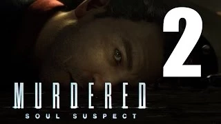 Murdered Soul Suspect (#2) - Тайна моей смерти (gameplay, прохождение)