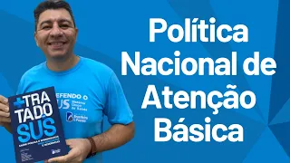 PNAB - Política Nacional de Atenção Básica (aula atualizada)