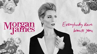 Everybody Here Wants You--Lyric Video (Morgan James Cover)