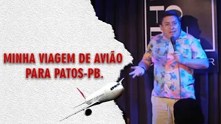 MINHA VIAGEM DE AVIÃO PARA PATOS-PB.