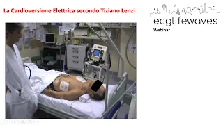 La Cardioversione Elettrica secondo Tiziano Lenzi - ECGLIFEWAVES Webinar