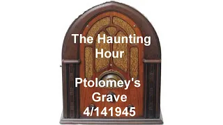 The Haunting Hour Radio Show Ptolomeys Grave otr old time radio