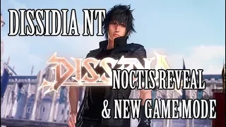 Dissidia NT: TGS Announcements & Thoughts (Noctis Revealed, Game Modes, UI)