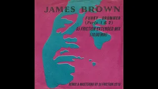 James Brown - Funky Drummer (DJ Friction Extended Remix)