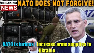 NATO is furious | Increase arms supplies to Ukraine